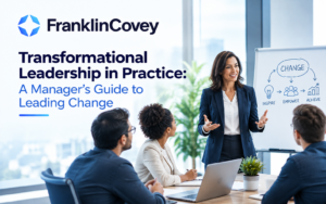Transformational Leadership in Practice: A Manager’s Guide to Leading Change